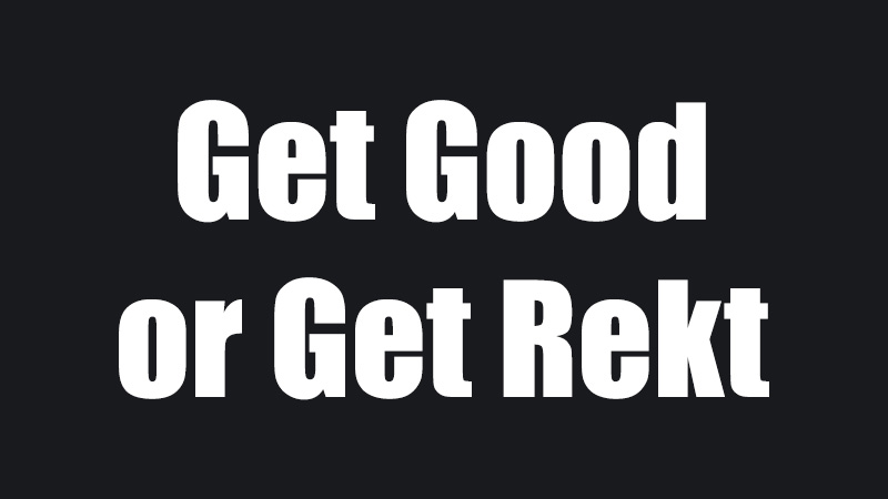 Git gud or get rekt Sticker