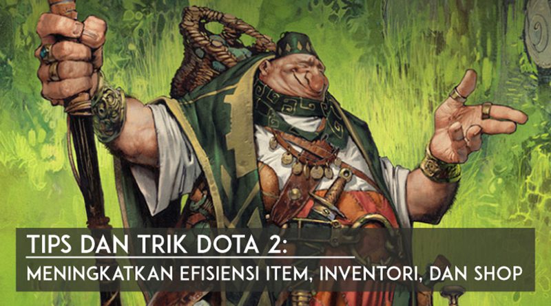 tips-dan-trik-dota-2-meningkatkan-efisiensi-item-inventory-dan-shop-featured-new