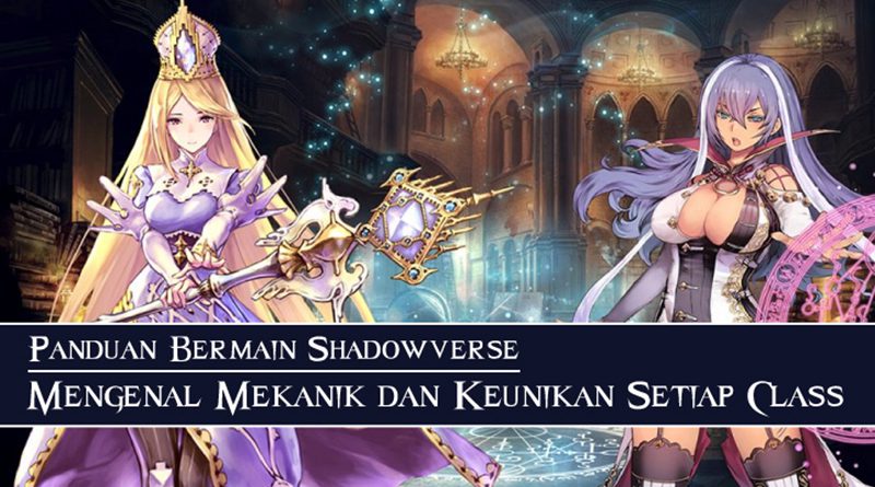 panduan-bermain-shadowverse-mekanik-dan-keunikan-class-featured-new