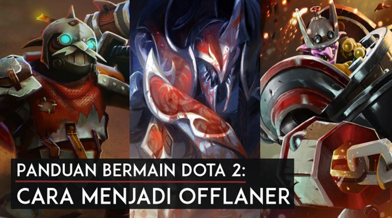 panduan-lengkap-bermain-sebagai-offlaner-di-dota-2-featured-new