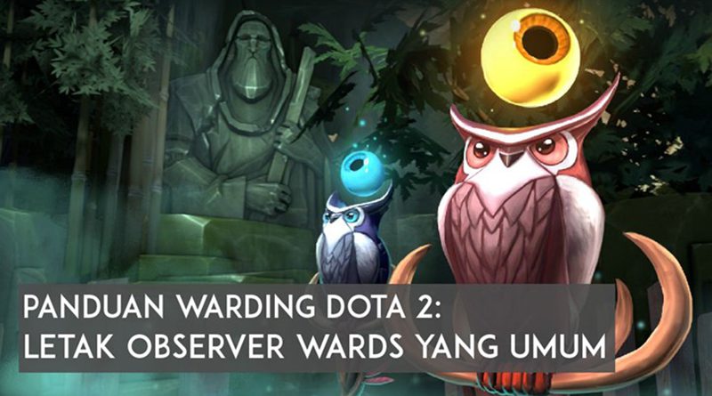 panduan-ward-dota-2-letak-observer-wards-umum-featured-new