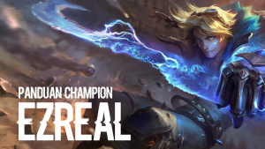 Panduan Champion Wild Rift: Ezreal